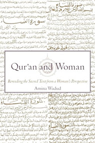 Qur'an and Woman (Rereading the Sacred Text from a Woman's Perspective) by Amina Wadud, 9780195128369