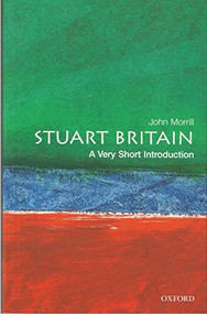 Stuart Britain (A Very Short Introduction) by John Morrill, 9780192854001