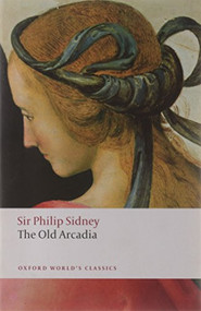 The Countess of Pembroke's Arcadia by Philip Sidney, Katherine Duncan-Jones, 9780199549849
