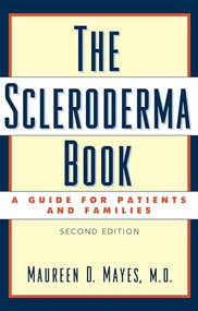 The Scleroderma Book (A Guide for Patients and Families) by Maureen D. Mayes, 9780195169409