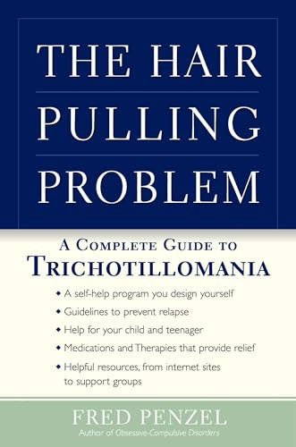 The Hair-Pulling Problem (A Complete Guide to Trichotillomania) by Fred Penzel, 9780195149425