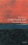 Christian Art (A Very Short Introduction) by Beth Williamson, 9780192803283