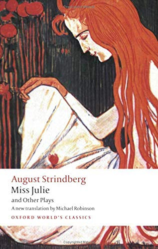 Miss Julie and Other Plays by August Strindberg, Michael Robinson, 9780199538041