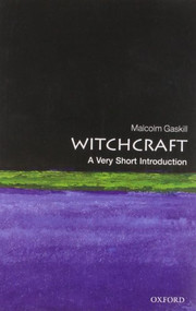 Witchcraft (A Very Short Introduction) by Malcolm Gaskill, 9780199236954