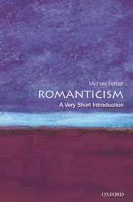 Romanticism (A Very Short Introduction) by Michael Ferber, 9780199568918