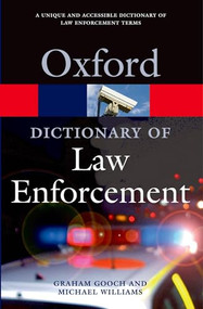 A Dictionary of Law Enforcement by Graham Gooch, Michael Williams, 9780192807021