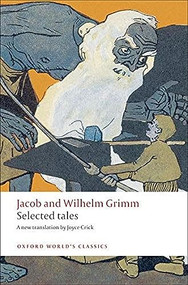 Selected Tales - 9780199555581 by Jacob Grimm, Wilhelm Grimm, Joyce Crick, 9780199555581