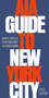 AIA Guide to New York City by Norval White, Elliot Willensky, Fran Leadon, 9780195383867
