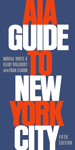 AIA Guide to New York City by Norval White, Elliot Willensky, Fran Leadon, 9780195383867
