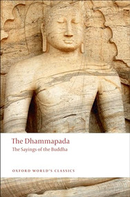 The Dhammapada (The Sayings of the Buddha) by John Ross Carter, Mahinda Palihawadana, 9780199555130