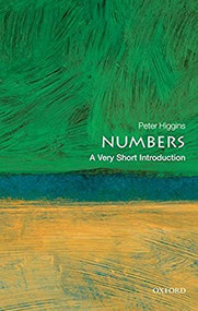 Numbers (A Very Short Introduction) by Peter M. Higgins, 9780199584055