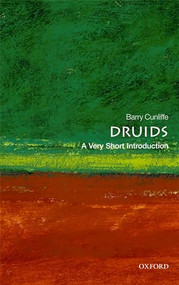 Druids (A Very Short Introduction) by Barry Cunliffe, 9780199539406