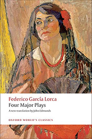 Four Major Plays by Federico García Lorca, John Edmunds, Nicholas Round, Ann MacLaren, 9780199537518