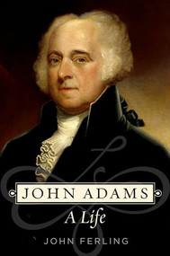 John Adams (A Life) by John Ferling, 9780195398663