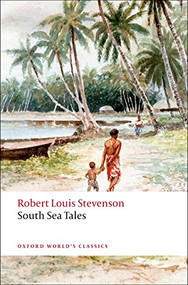 South Sea Tales by Robert Louis Stevenson, Roslyn Jolly, 9780199536085