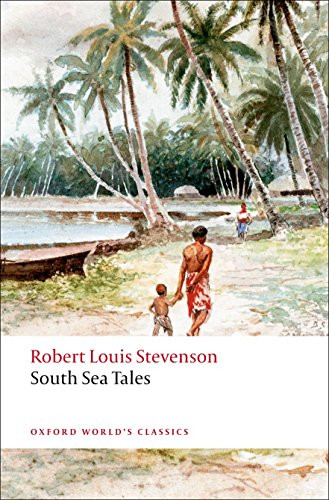 South Sea Tales by Robert Louis Stevenson, Roslyn Jolly, 9780199536085