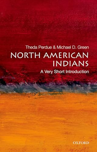 North American Indians (A Very Short Introduction) by Theda Perdue, Michael D. Green, 9780195307542