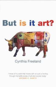 But Is It Art? (An Introduction to Art Theory) by Cynthia Freeland, 9780192853677