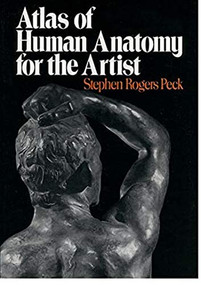 Atlas of Human Anatomy for the Artist by Stephen Rogers Peck, 9780195030952