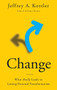 Change (What Really Leads to Lasting Personal Transformation) by Jeffrey A. Kottler, 9780199981380