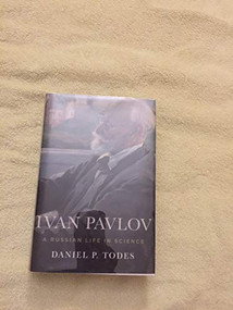 Ivan Pavlov (A Russian Life in Science) by Daniel P. Todes, 9780199925193