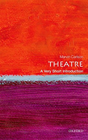 Theatre (A Very Short Introduction) by Marvin Carlson, 9780199669820