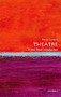 Theatre (A Very Short Introduction) by Marvin Carlson, 9780199669820