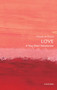 Love (A Very Short Introduction) by Ronald de Sousa, 9780199663842