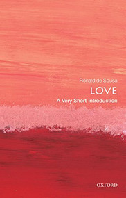 Love (A Very Short Introduction) by Ronald de Sousa, 9780199663842
