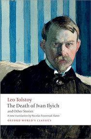 The Death of Ivan Ilyich and Other Stories - 9780199669882 by Leo Tolstoy, Nicolas Pasternak Slater, Andrew Kahn, 9780199669882