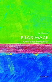 Pilgrimage (A Very Short Introduction) by Ian Reader, 9780198718222