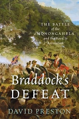 Braddock's Defeat (The Battle of the Monongahela and the Road to Revolution) by David L. Preston, 9780199845323