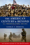 The American Century and Beyond (U.S. Foreign Relations, 1893-2014) by George C. Herring, 9780190212476