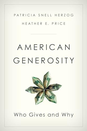 American Generosity (Who Gives and Why) by Patricia Snell Herzog, Heather E. Price, 9780190456498