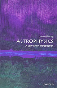Astrophysics (A Very Short Introduction) by James Binney, 9780198752851