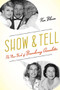 Show and Tell (The New Book of Broadway Anecdotes) by Ken Bloom, 9780190221010