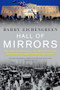 Hall of Mirrors (The Great Depression, the Great Recession, and the Uses-and Misuses-of History) by Barry Eichengreen, 9780190621070