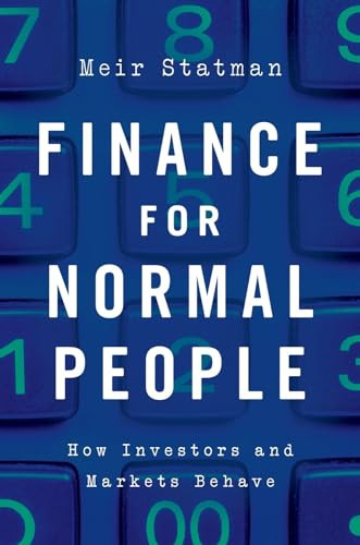 Finance for Normal People (How Investors and Markets Behave) by Meir Statman, 9780190626471