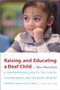 Raising and Educating a Deaf Child (A Comprehensive Guide to the Choices, Controversies, and Decisions Faced by Parents and Educators) by Marc Marschark, 9780190643522