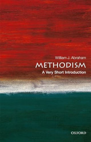 Methodism (A Very Short Introduction) by William J. Abraham, 9780198802310