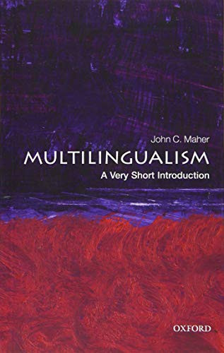 Multilingualism (A Very Short Introduction) by John C. Maher, 9780198724995