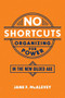 No Shortcuts (Organizing for Power in the New Gilded Age) by Jane F. McAlevey, 9780190868659