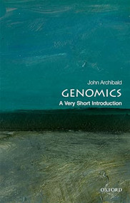 Genomics (A Very Short Introduction) by John M. Archibald, 9780198786207