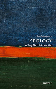 Geology (A Very Short Introduction) by Jan Zalasiewicz, 9780198804451