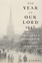 The Year of Our Lord 1943 (Christian Humanism in an Age of Crisis) by Alan Jacobs, 9780190864651