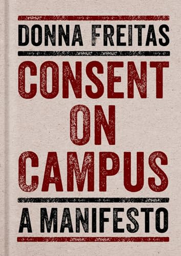 Consent on Campus (A Manifesto) by Donna Freitas, 9780190671150