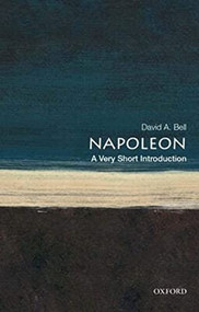 Napoleon (A Very Short Introduction) by David A. Bell, 9780199321667
