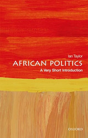 African Politics (A Very Short Introduction) by Ian Taylor, 9780198806578