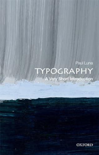 Typography (A Very Short Introduction) by Paul Luna, 9780199211296