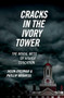 Cracks in the Ivory Tower (The Moral Mess of Higher Education) by Jason Brennan, Phillip Magness, 9780190846282
